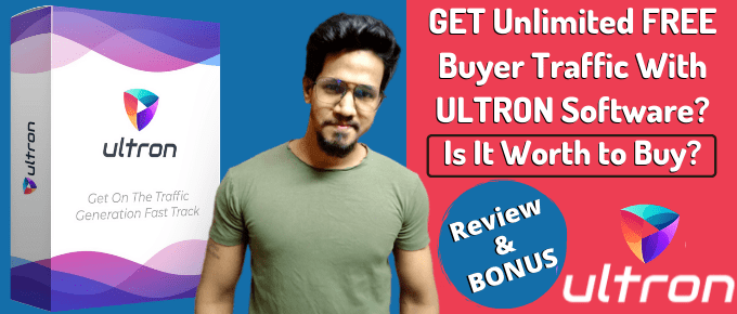 ULTRON Review – FREE Buyer Traffic in 60 seconds? By Branson Tay