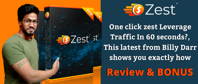 ZEST Review – One Click Zest Leverage Traffic In 60 seconds?